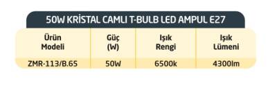 50W KRİSTAL CAMLI T-BULB LED AMPUL E27 6500K - 3