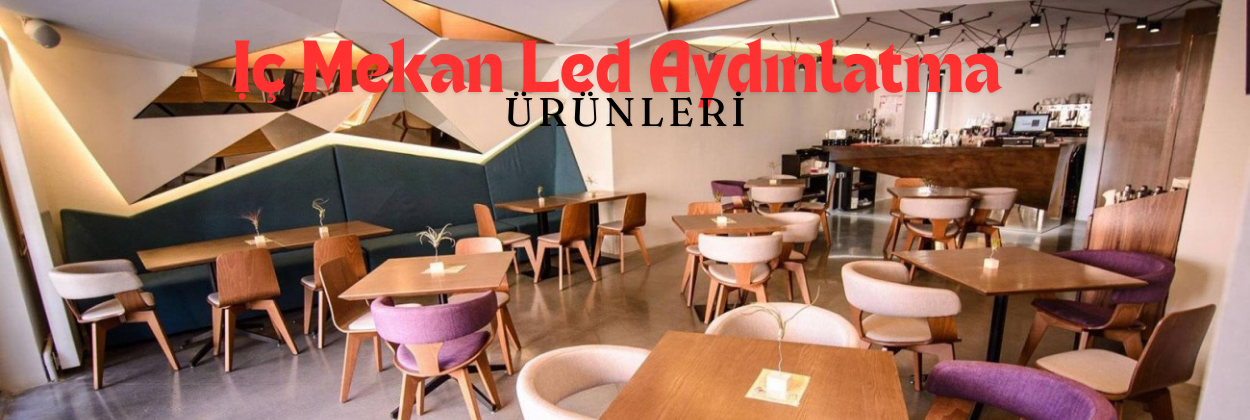 İç Mekan Led Aydınlatma Ürünlerimiz (1)